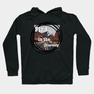 Find joy in the journey Hoodie